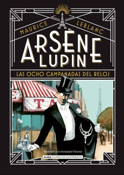 Arsène Lupin y las ocho campanadas - Maurice Leblanc - Alma - Libro Nuevo (Tapa Dura)