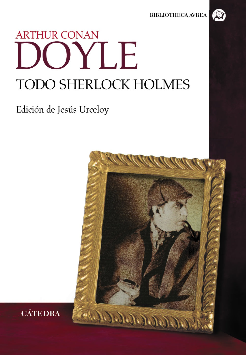 Todo Sherlock Holmes - Arthur Conan Doyle - Cátedra - Libro Nuevo
