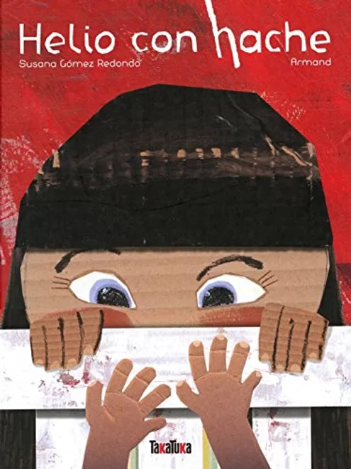 Helio con hache - Susana Gómez Redondo - Takatuka - Libro Nuevo (Tapa Dura)