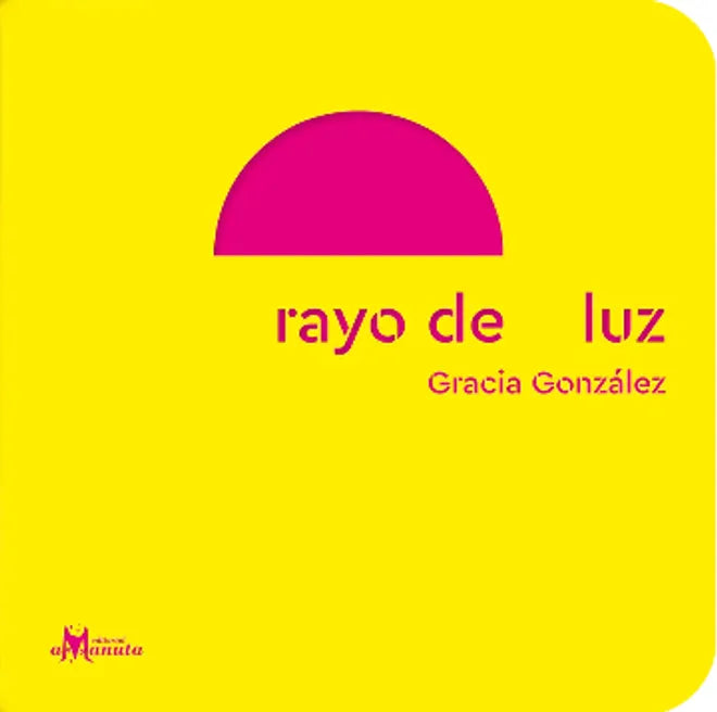 Rayo de luz - Gracia González - Amanuta - Libro Nuevo (Todo Cartón)