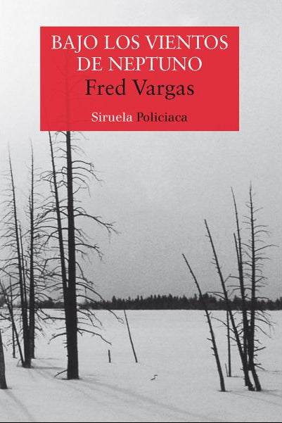 Bajo los vientos de Neptuno - Fred Vargas - Siruela - Libro Nuevo