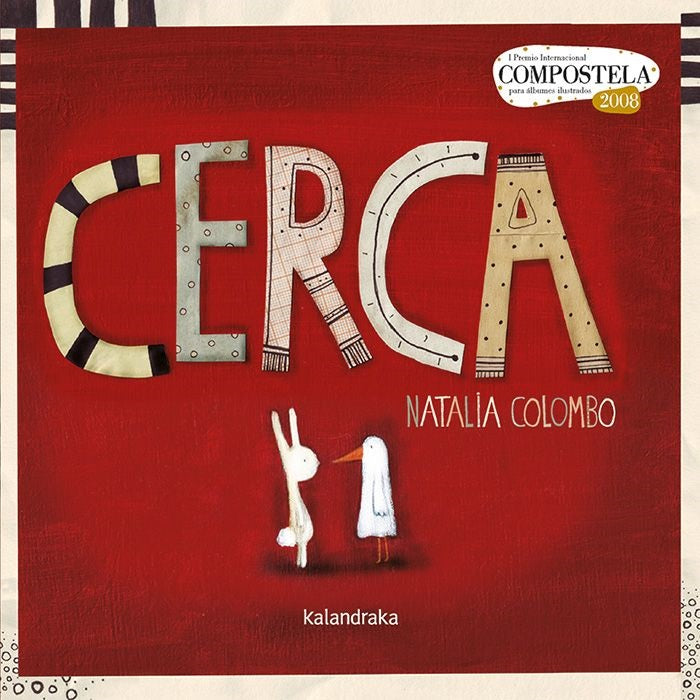 Cerca - Natalia Colombo - Kalandraka - Libro Nuevo (Tapa Dura)