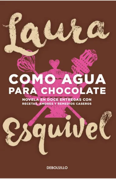 Como agua para chocolate - Laura Esquivel - Debolsillo - Libro Nuevo