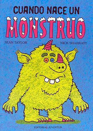 Cuando nace un monstruo - Sean Taylor - Editorial Juventud - Libro Nuevo (Tapa Dura)