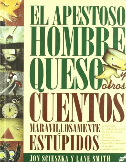 El apestoso hombre queso y otros cuentos maravillosamente estúpidos - Jon Scieszka - Thule - Libro Nuevo (Tapa Dura)