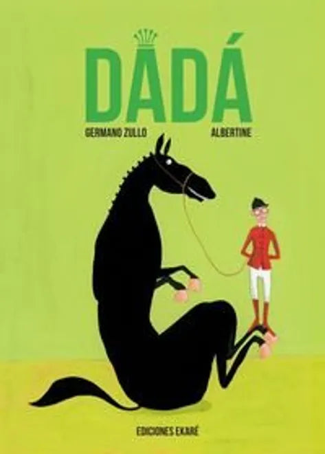 Dadá - Germano Zullo - Ekaré - Libro Nuevo (Tapa Dura)