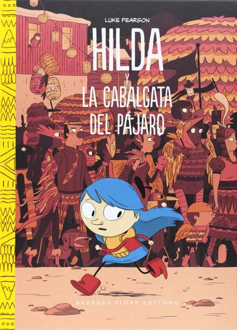 Hilda y la cabalgata del pájaro - Luke Pearson - BFE - Libro Nuevo (Tapa Dura)