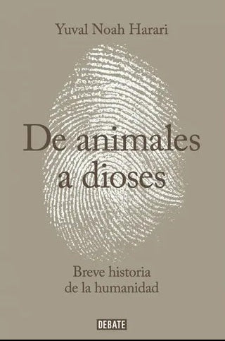 De animales a dioses (Sapiens) - Yuval Noah Harari - Debate - Libro Usado