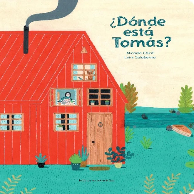 ¿Dónde está Tomás? - Micaela Chirif - Ekaré - Libro Nuevo (Tapa Dura)