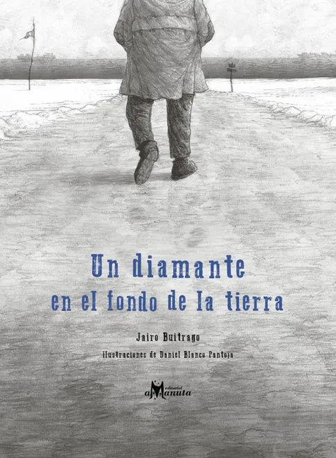 Un diamante en el fondo de la tierra - Jairo Buitrago - Amanuta - Libro Nuevo (Tapa Dura)