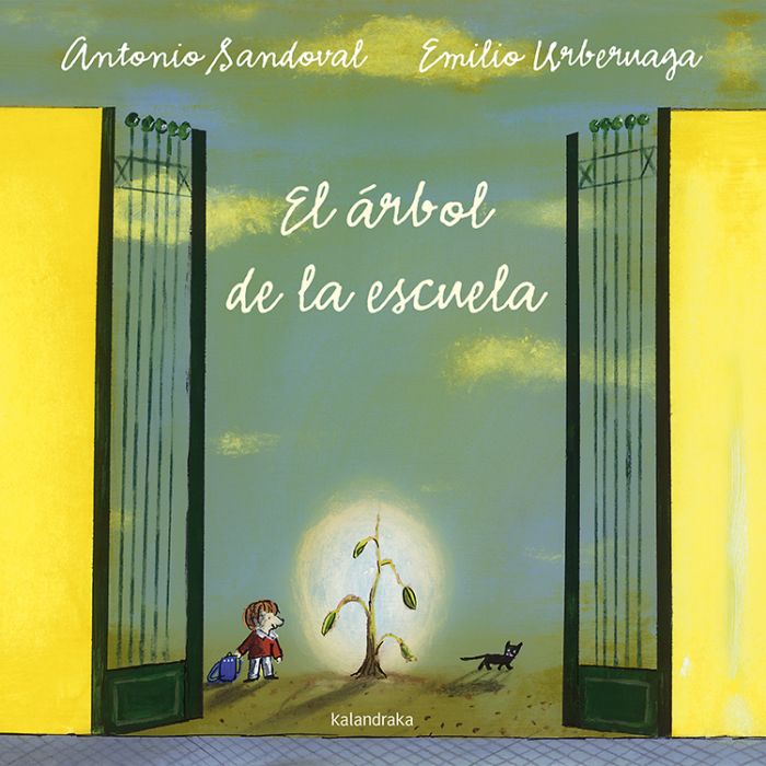 El árbol de la escuela - Antonio Sandoval y Emilio Urberuaga - Kalandraka - Libro Nuevo (Tapa Dura)