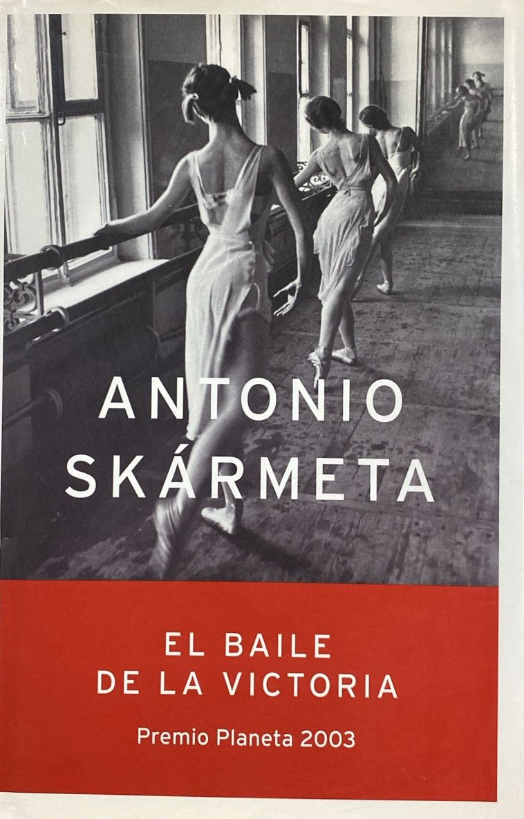 El baile de la Victoria - Antonio Skármeta - Planeta - Libro Usado (Tapa Dura)