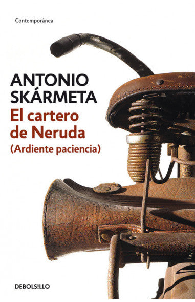 El cartero de Neruda (Ardiente paciencia) - Antonio Skármeta - Debolsillo - Libro Nuevo
