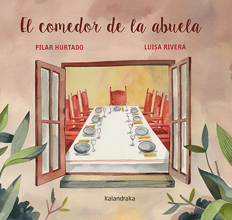 El comedor de la abuela - Pilar Hurtado y Luisa Rivera - Kalandraka ...