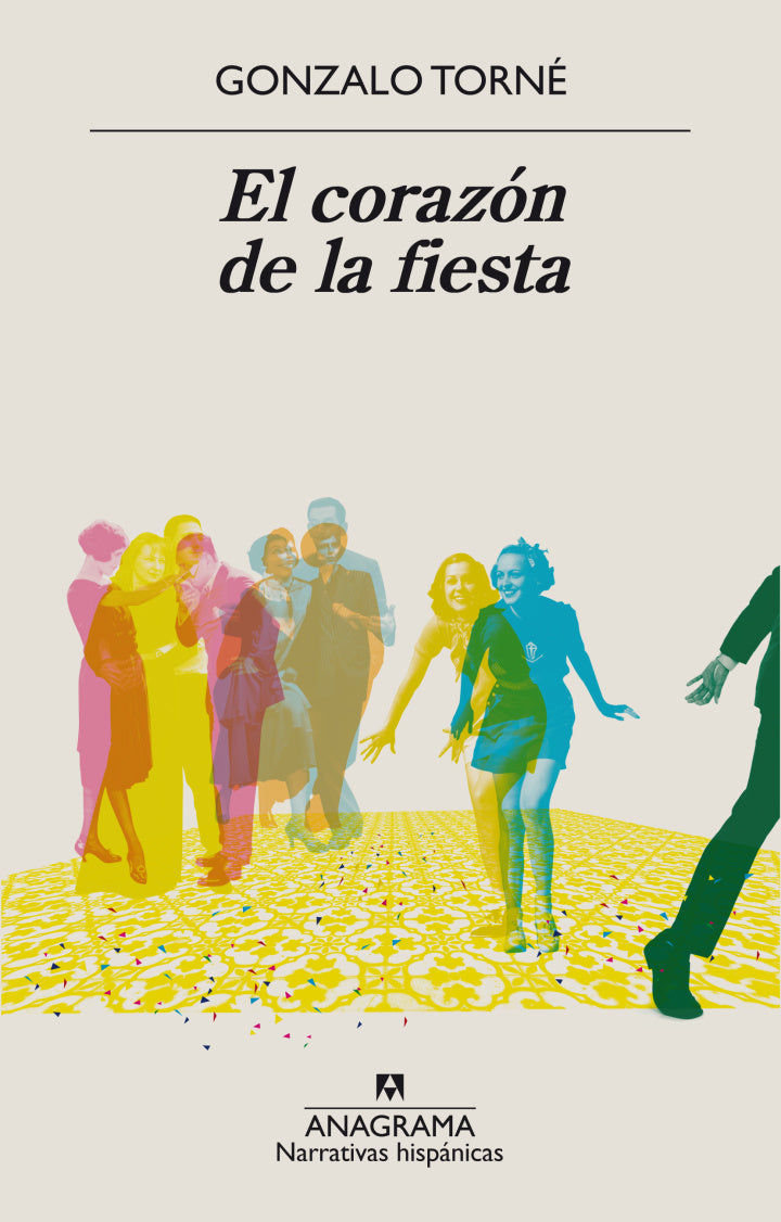 El corazón de la fiesta – Gonzalo Torné - Anagrama - Libro Usado