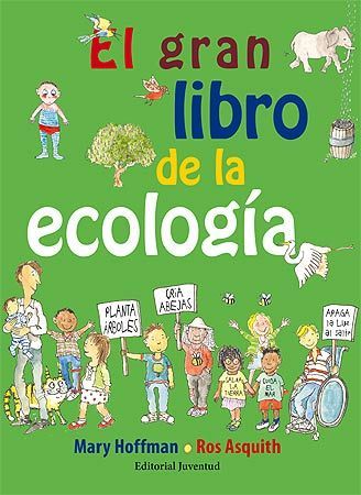 El gran libro de la ecología - Mary Hoffman - Editorial Juventud - Libro Nuevo (Tapa Dura)