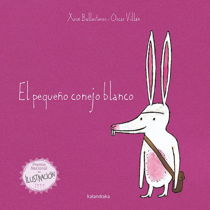 El pequeño conejo blanco - Xosé Ballesteros y Óscar Villán - Kalandraka - Libro Nuevo