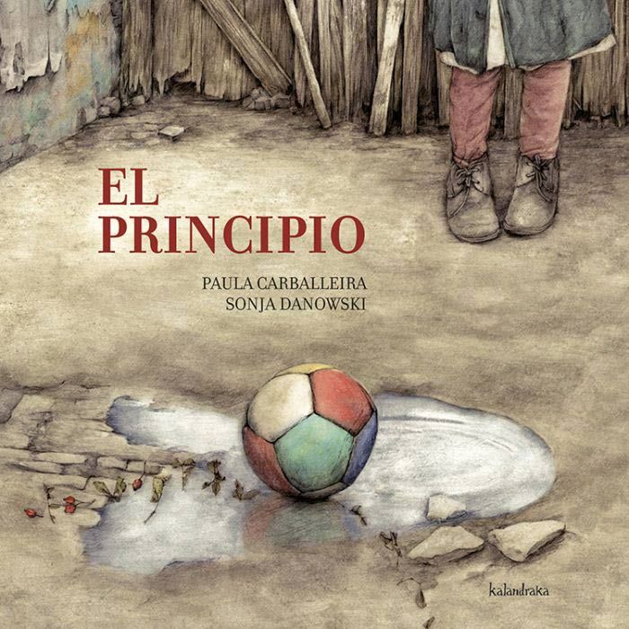 El principio - Paula Carballeira y Sonja Danowski - Kalandraka - Libro Nuevo (Tapa Dura)