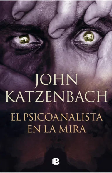 El Psicoanalista en la mira - John Katzenbach - Ediciones B - Libro Usado