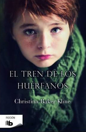 El tren de los huérfanos - Christina Baker Kline - B de Bolsillo - Libro Usado