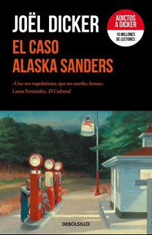 El caso Alaska Sanders - Joël Dicker - Debolsillo - Libro Nuevo