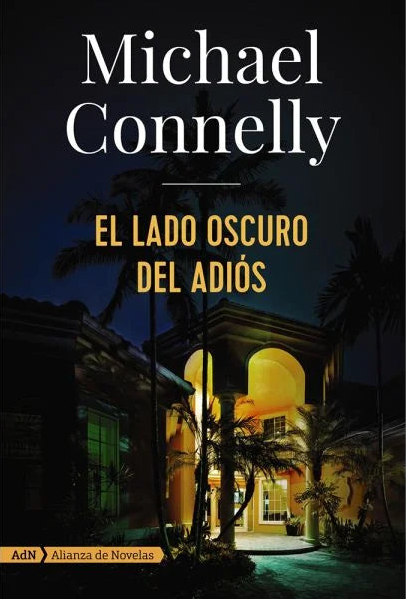 El lado oscuro del adiós - Michael Connelly - Alianza - Libro Nuevo