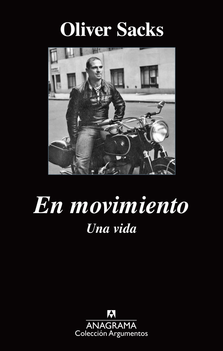 En movimiento – Oliver Sacks - Anagrama - 1° Edición - Libro Usado