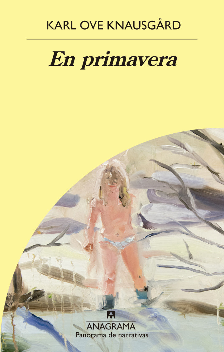 En primavera - Karl Ove Knausgård - Anagrama - Libro Nuevo