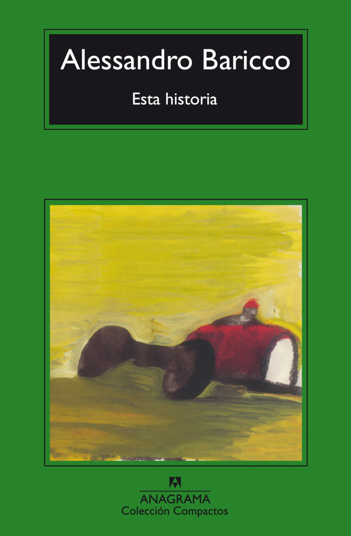 Esta Historia - Alessandro Baricco - Anagrama Compactos - Libro Usado