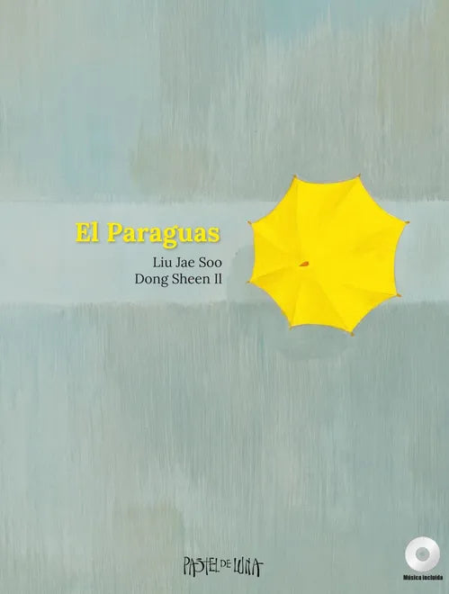 El paraguas (Incluye CD) - Jae Soo Liu - Pastel de Luna - Libro Nuevo (Tapa Dura)