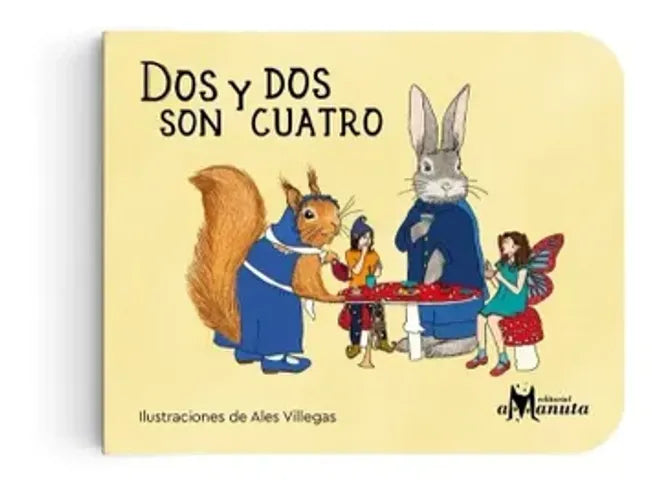 Dos y dos son cuatro - Ale Villegas - Amanuta - Libro Nuevo (Todo Cartón)