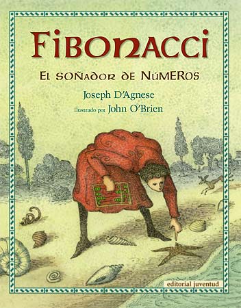 Fibonacci: El soñador de números - Joseph D'Agnese - Editorial Juventud - Libro Nuevo (Tapa Dura)