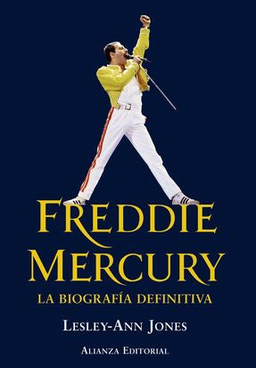Freddie Mercury La Biografía Definitiva - Lesley-Ann Jones - Alianza - Libro Nuevo
