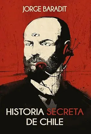 Historia secreta de Chile - Jorge Baradit - Sudamericana - Libro Usado