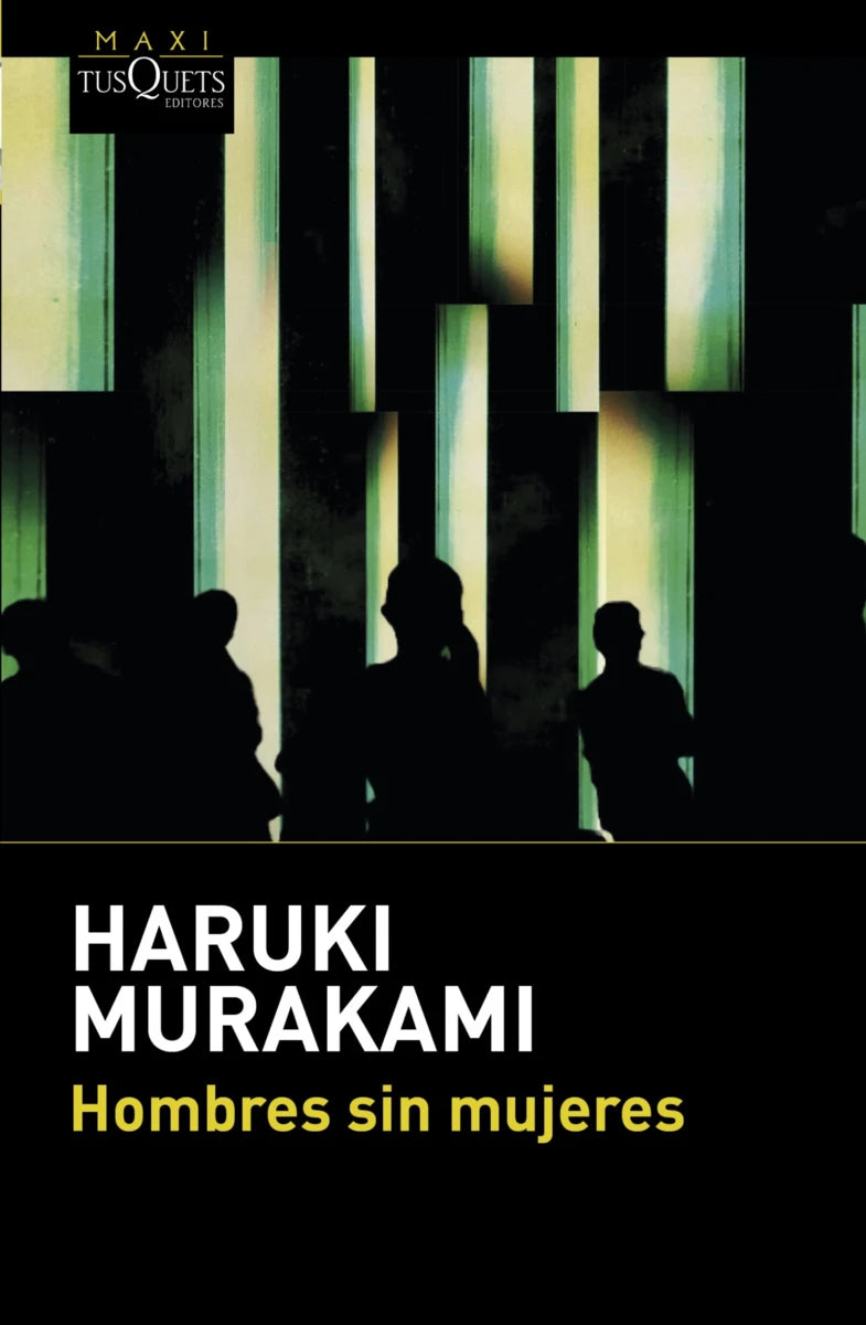 Hombres sin mujeres – Haruki Murakami - Maxi Tusquets - Libro Nuevo