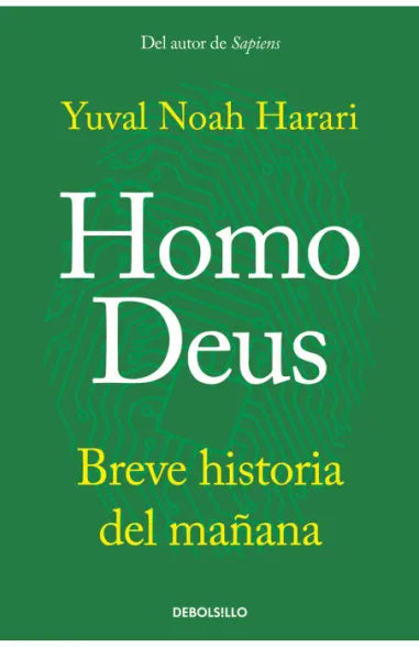 Homo Deus: Breve historia del mañana - Yuval Noah Harari - Debolsillo - Libro Nuevo