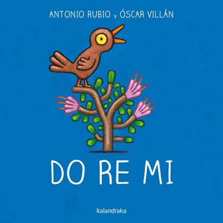 Do re mi - Antonio Rubio - Kalandraka - Libro Nuevo (Todo Cartón)