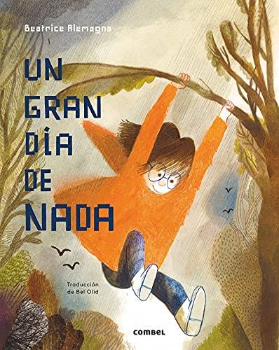 Un gran día de nada - Beatrice Alemagna - Combel - Libro Nuevo (Tapa Dura)