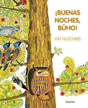 ¡Buenas noches, Búho! - Pat Hutchins - Kalandraka - Libro Nuevo (Tapa Dura)