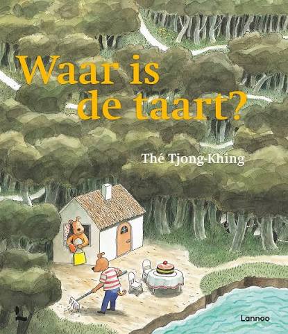 Waar is de taart? - Thé Tjong-Khing - Lannoo - Libro Nuevo (Tapa Dura)