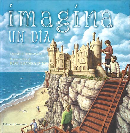 Imagina un día - Sarah L. Thomson - Editorial Juventud - Libro Nuevo (Tapa Dura)