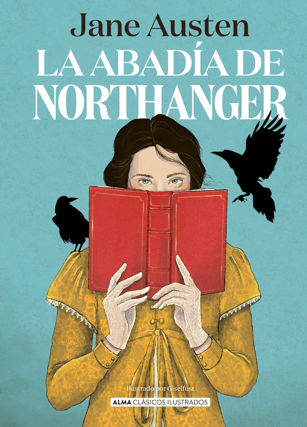 La Abadía de Northanger - Jane Austen - Alma - Libro Nuevo (Tapa Dura)