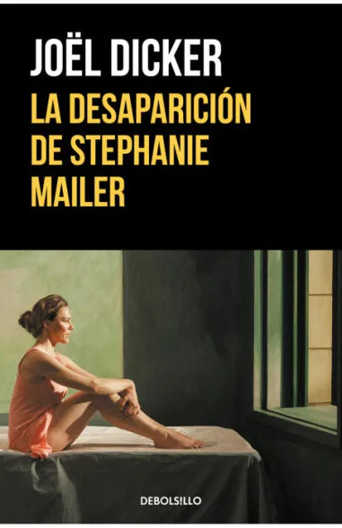 La desaparición de Stephanie Mailer - Joël Dicker - Debolsillo - Libro Nuevo