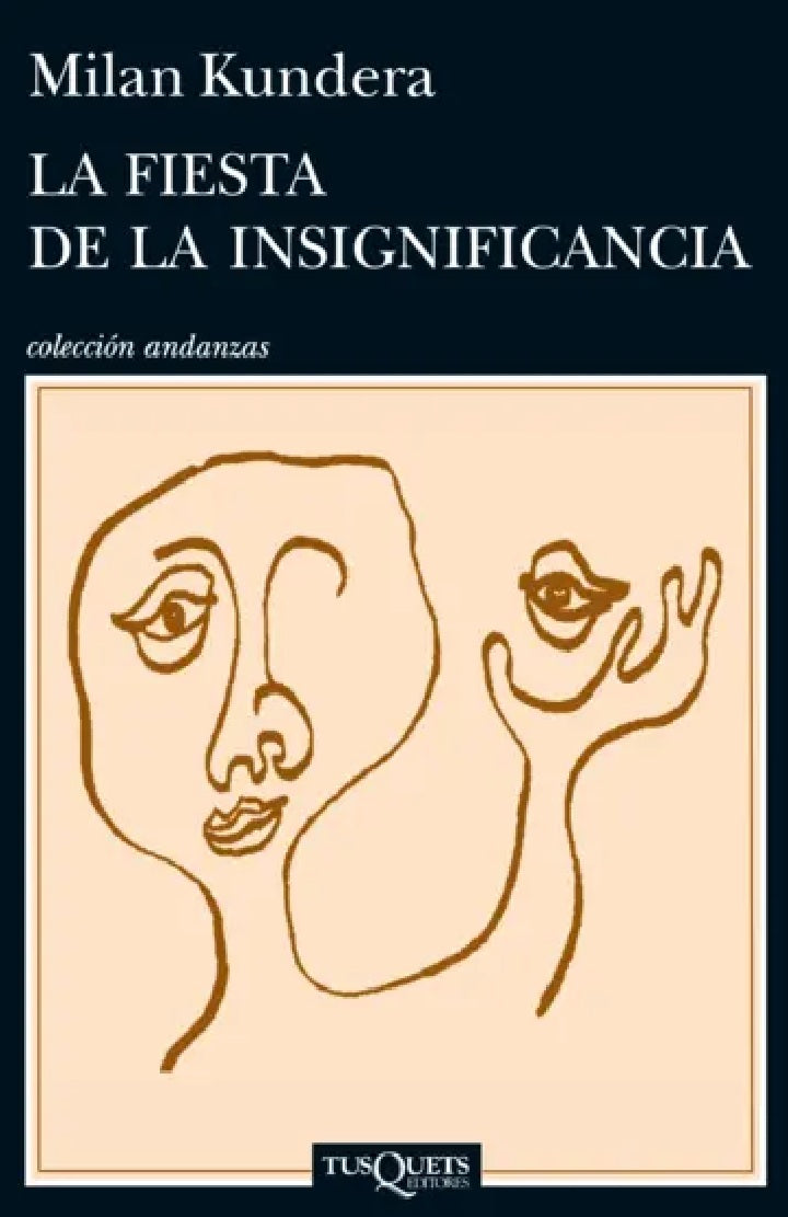 La fiesta de la insignificancia – Milan Kundera - Tusquets Andanzas - Libro Usado