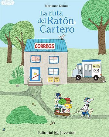 La ruta del ratón cartero - Marianne Dubuc - Editorial Juventud - Libro Nuevo (Tapa Dura)