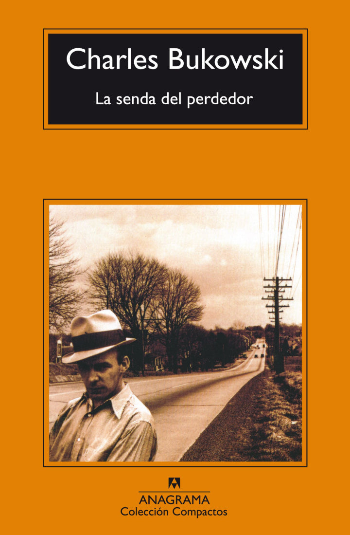 La senda del perdedor - Charles Bukowski - Anagrama - Libro Nuevo