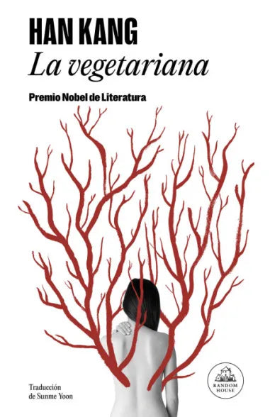 La Vegetariana - Han Kang - Random House - Libro Nuevo