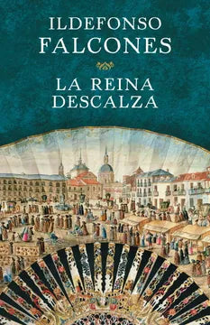 La Reina Descalza - Ildefonso Falcones - Grijalbo - Libro Usado