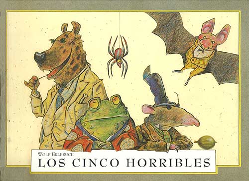 Los cinco horribles - Wolf Erlbruch - Editorial Juventud - Libro Nuevo (Tapa Dura)