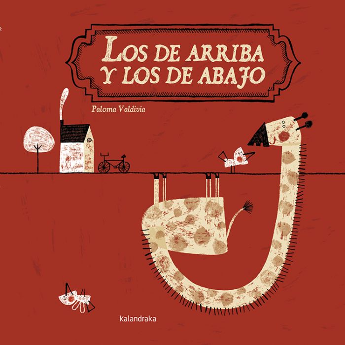 Los de arriba y los de abajo - Paloma Valdivia - Kalandraka - Libro Nuevo (Tapa Dura)